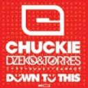 Thelma Houston Vs. Chuckie, Dzeko & Torres - Down To Thi All Of That (Evgeny Osipov Mashup)