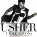 Usher - U Make Me Wanna (Tom Riddler Bootleg)