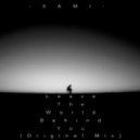 Xami - Leave The World Behind