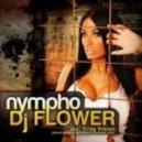 Dj Flower - Nympho (Jack Derek & Johnnie Pappa & Purebeat Remix)