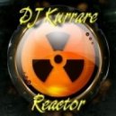 DJ Kurrare - Reactor