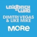 Dimitri Vegas, Like Mike & Laidback Luke - More (Clemens Brock Remix)