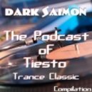 Dark Saimon - The Podcast of Tiesto [Compilation] ()