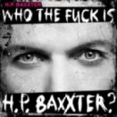 H.P. Baxxter - Who the Fuck Is ?