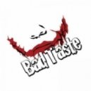 Bad Taste - My House ()