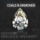 Indivision & Wreckage Machinery - Coals & Diamonds