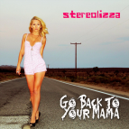 Stereolizza vs. Dj Leonardo - Go Back To Your Mama (Dj Korobeynikov Mashup)