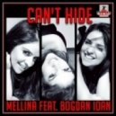 Mellina ft Bogdan Ioan - Can't Hide