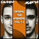 Calavera & Manya - Extend The Weekend [13.05.2013] ()