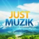 Sasha Exact - Just Muzic Episode #024