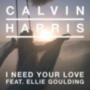 Calvin Harris Feat Ellie Goulding - I Need your Love