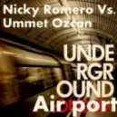 Nicky Romero Vs. Ummet Ozcan - Underground Airport