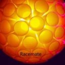 The racemate - Good As You