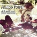Philipp Poisel - Ich Will Nur (Florian Paetzold Remix)