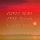 Great Skies feat. Tijani - I Just Feel