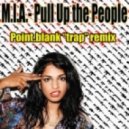 M.I.A. - Pull up the People (Point.blank Remix)