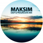 MAKSIM - Deep & Progressive Mix ()