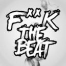 DJ Dejan Manojlovic - Fuck The Beat
