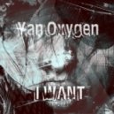 Yan Oxygen - I Want