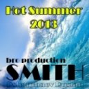 Smith Bro Production - Hot Summer 2013 (Club mix vol.3)