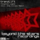 tranzLift - Forgotten Legend (Andy Elliass Remix)