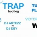 DJ ARTEZZ vs DJ DEY - Tujamo & Plastik Funk vs Victor Niglio - WHO (Dj Artezz & Dj Dey Trap bootleg)