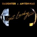 Daughter x AnTenNae - Get Lucky (Daft Punk Cover)