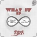 Fytch - What If I Told You ()