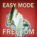 EASY MODE - Freedom