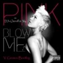 Pink vs DJ's Ozeroff & Sky - Blow Me