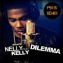 Nelly feat. Kelly - Dilemma (Pyxis Remix)