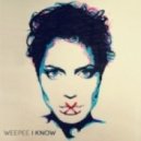 Weepee - I Know