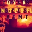 7 Day & RM - Unsuccessful Attempt ()