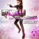 Rokelle feat. Dave Aude vs. Mark Sixma, Klauss Goulart - Bullet (Fresh Brothers & Alex Shik Mash-Up)