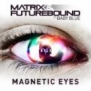 Matrix & Futurebound - Magnetic Eyes (Pyramid vs TC Remix) (REL1 Re-Mash VIP)