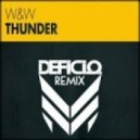 W&W - Thunder (Deficio Remix)