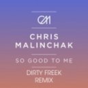 Chris Malinchak - So Good To Me