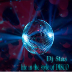 Dj Stas - Life in the style of DISCO ()
