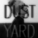 Dust Yard - You're so sweet
