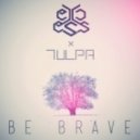 Tulpa & eXcess - Be Brave