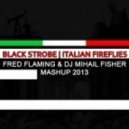 Black Strobe - Italian Fireflies