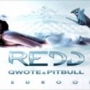 Redd, Qwote & Pitbull - Bedroom
