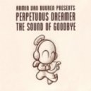Perpetuous Dreamer - The Sound Of Goodbye