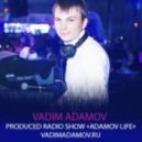 Vadim Adamov - Adamov LIFE (3-8.06.13)