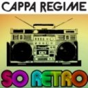 Cappa Regime - So Retro (Original Mix)