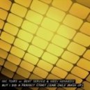 Beat Service & Neev Kennedy vs. Nic Toms - But I Did A Perfect Start (Xabi Only MashUp)