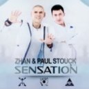 ZHAN & PAUL STOUCK - Sensation (Original mix)