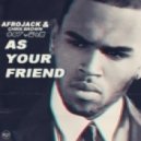 Afrojack Ft. Chris Brown - As Your Friend (Nause Remix)