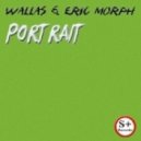 DJ Wallas, Eric Morph - Portrait 2013 (Dirty Force Remix)