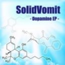 SolidVomit - Dopamine